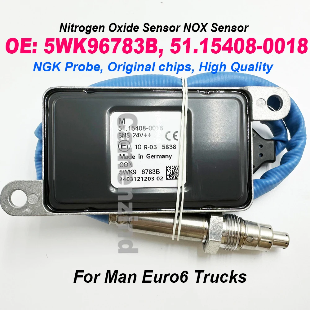 High Quality For NGK Probe 5WK96783B 51154080018 Nitrogen Oxide Sensor NOX Sensor For MAN Euro6 Truck 24V 5WK96783A 51154080011