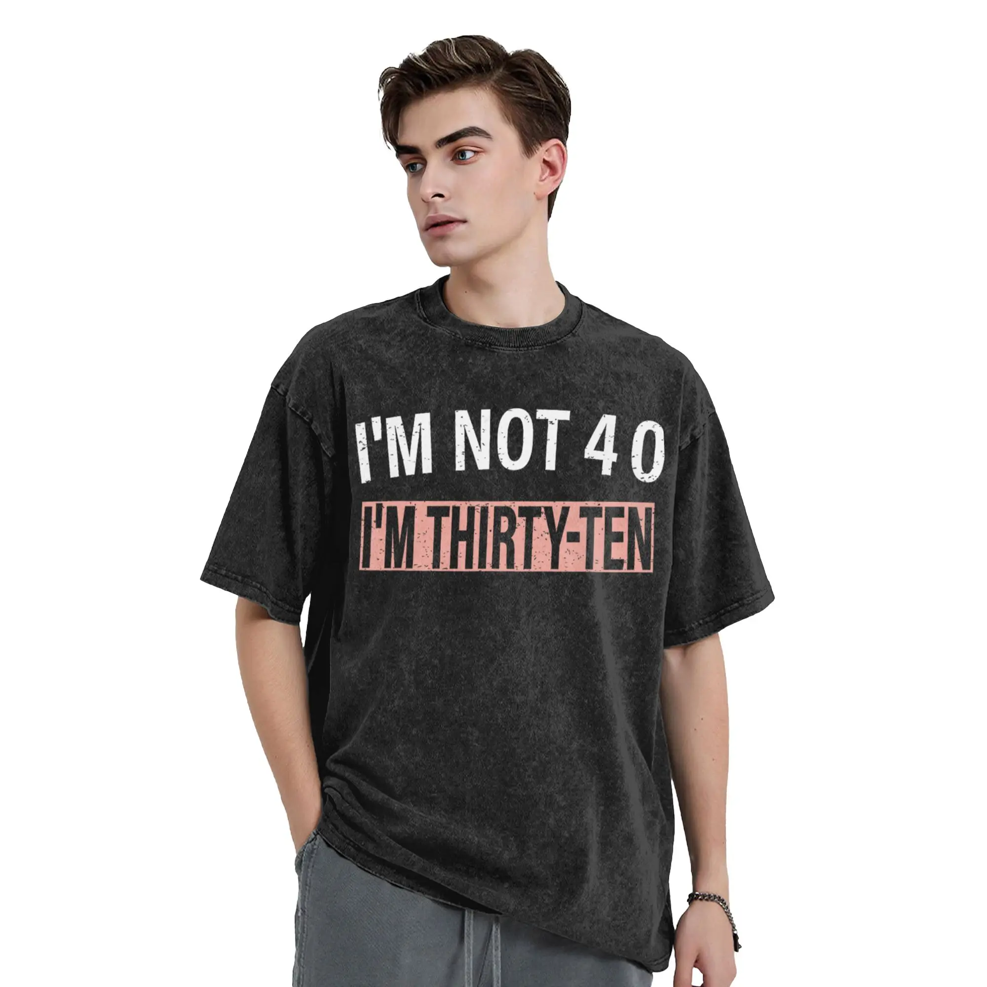 I'm Not 40 I'm Thirty-Ten Funny Quotes T-Shirts for Men  Fun 100% Cotton Tees Round Collar Short Sleeve T Shirts Summer Tops,