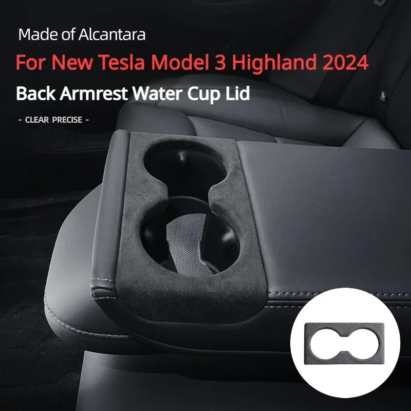 For New Tesla Model 3 Highland 2024 Back Row Water Cup Cover Alcantara Suede Rear Armrest Box Beverage Holder Decorative Patch