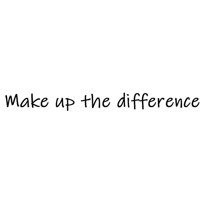 Make up the difference
