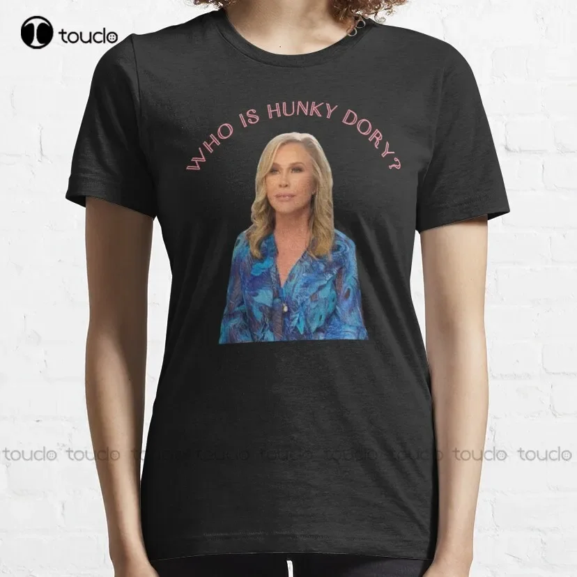 Kathy Hilton Original Design Real Housewives Of Beverly Hills Who Is Hunky Dory? Rhobh T-Shirt Classic T-Shirt Black Tee Shirts