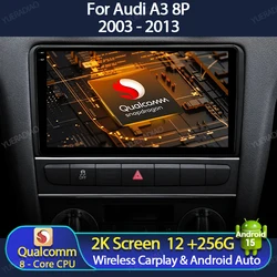 Android 15 Car Radio For Audi A3 8P 2003 - 2013 Wireless Carplay Auto Multimedia Stereo Viedo Player Qualcomm 4G LTE GPS NAVI BT