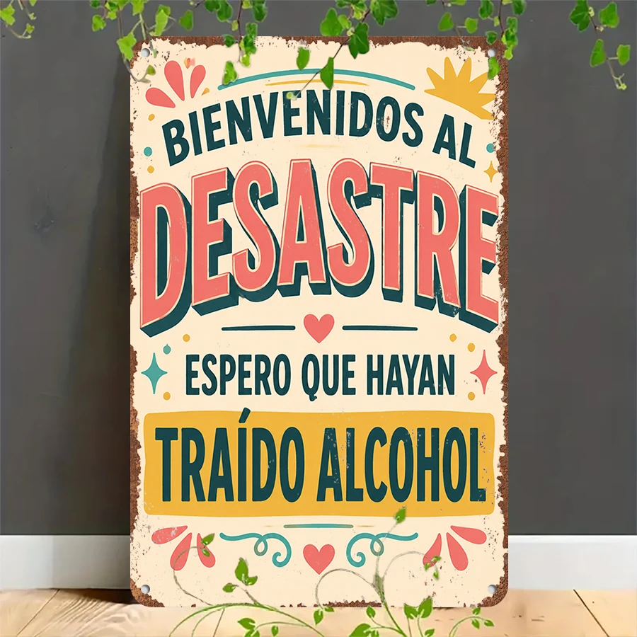 2D flat retro metal tin plate,  Welcome to Disaster Bring Alcohol Tin Sign, Suitable for home, garage, café, bar and garden decoration