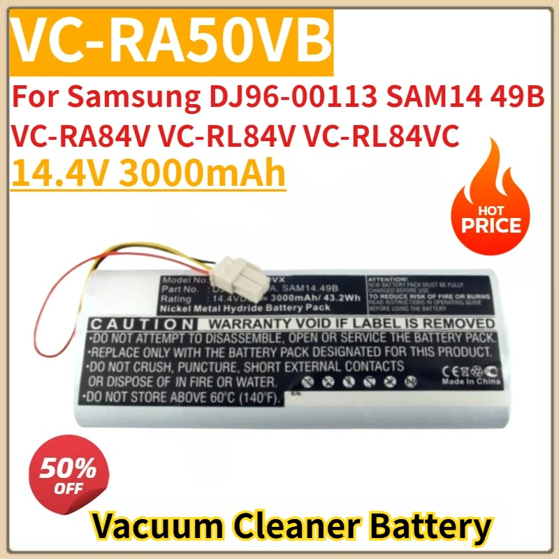 

Vacuum Cleaner Battery 14.4V 3000mAh VC-RA50VB for Samsung DJ96-00113 SAM14 49B VC-RA84V VC-RL84V VC-RL84VC New High Quality