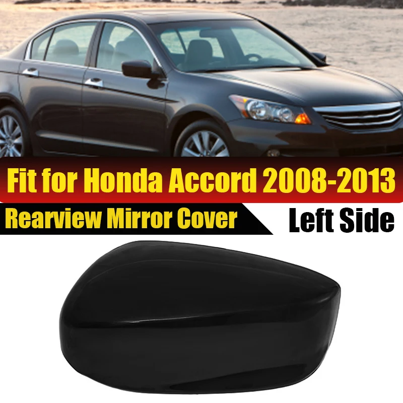 For Honda Accord 2008-2013 US Model Rearview Mirror Cover Housing Glossy Black Side Wing Mirror Cap Replacement Car Accessories