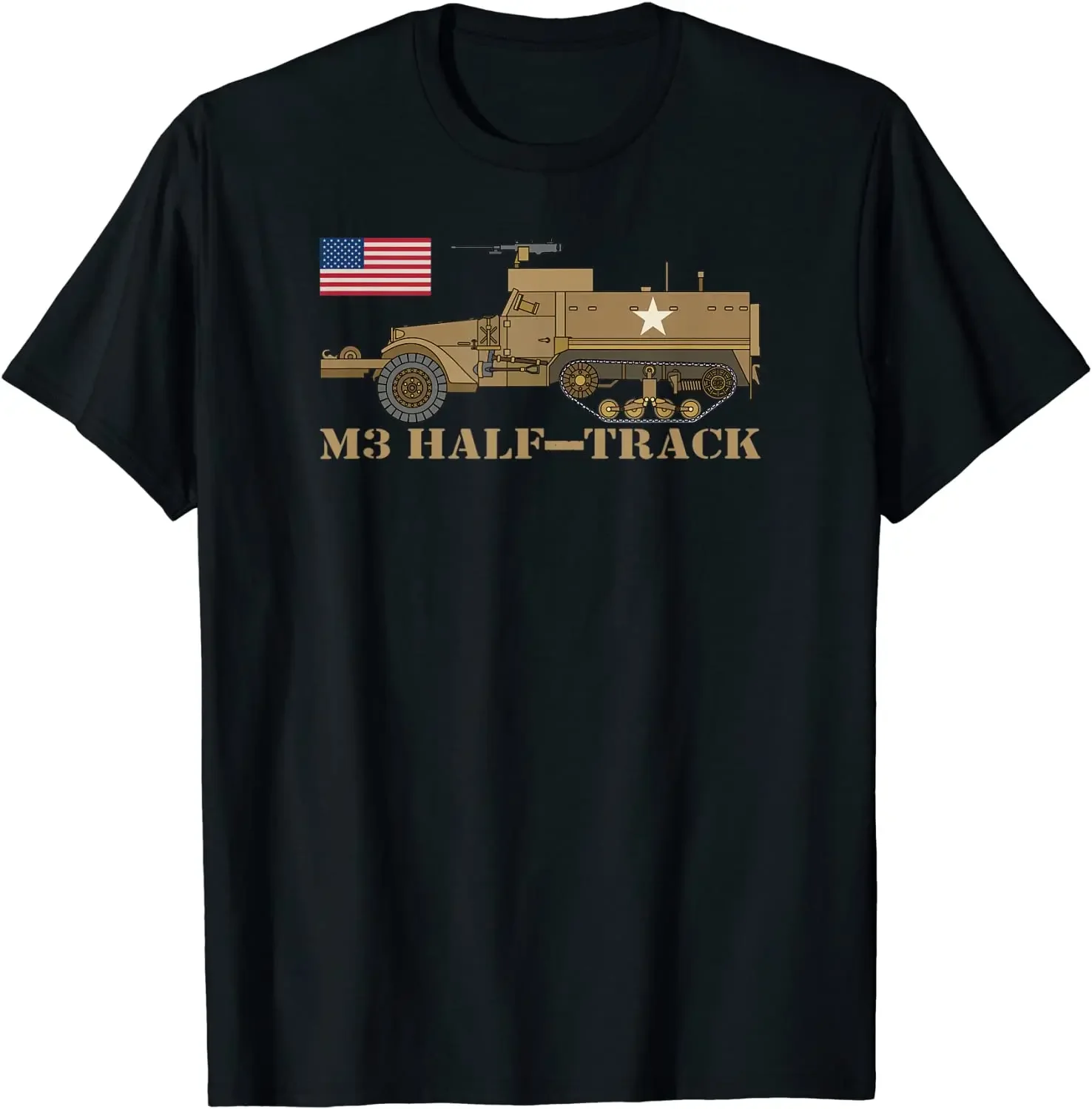 

M3 Half-track WW2 US Army Armored Personnel Carrier Gift Men T-Shirt Short Casual 100% COTTON O-Neck