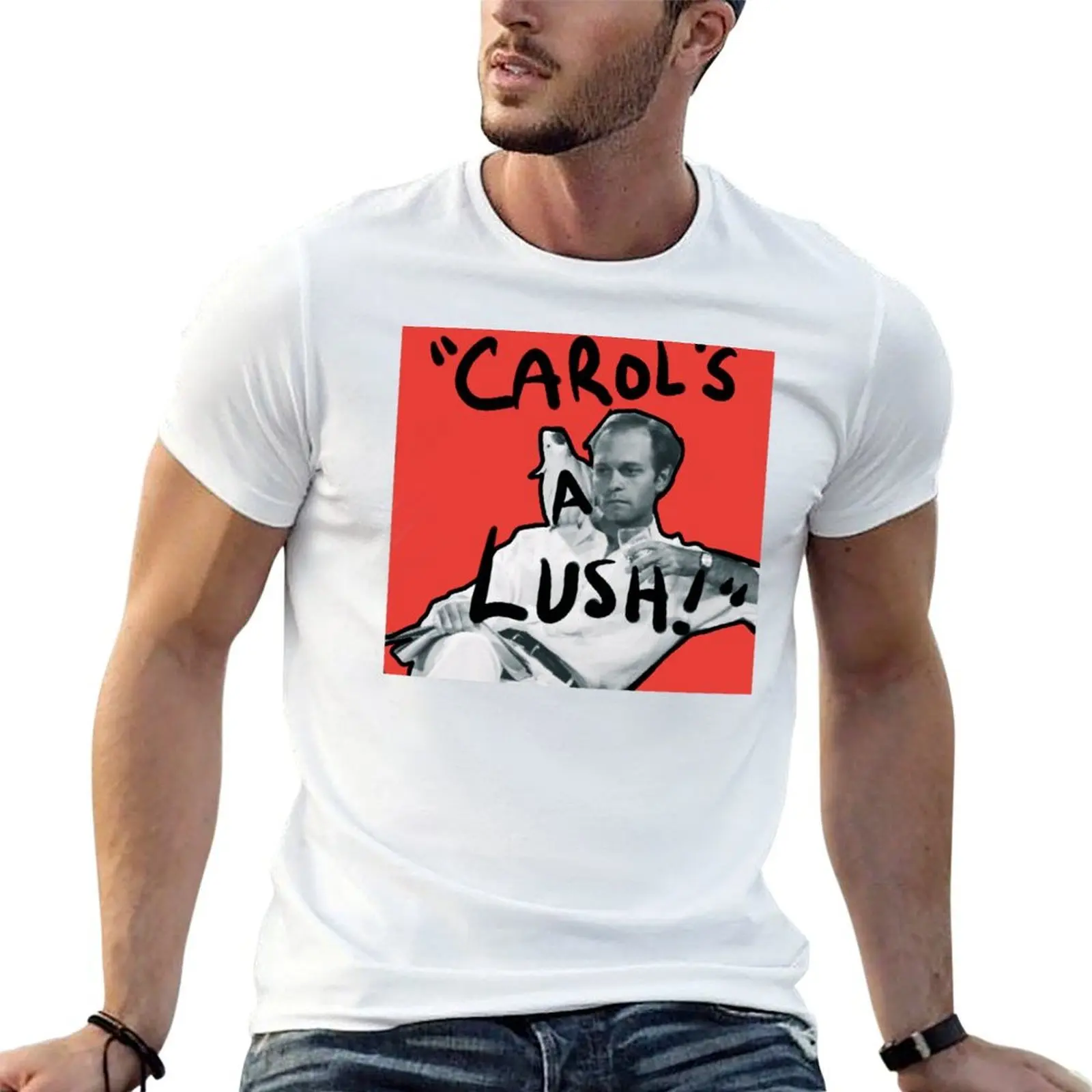 CAROL'S A LUSH T-Shirt funny t shirts man t shirt man designer T-Shirt