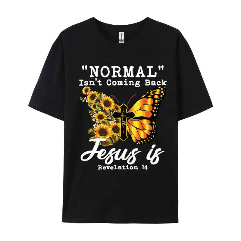 

Normal Isnt Coming Back Jesus Is Chris T Shirts Men Harajuku T Shirt Cotton Oversized Unique Tees Tops Fast Shipping