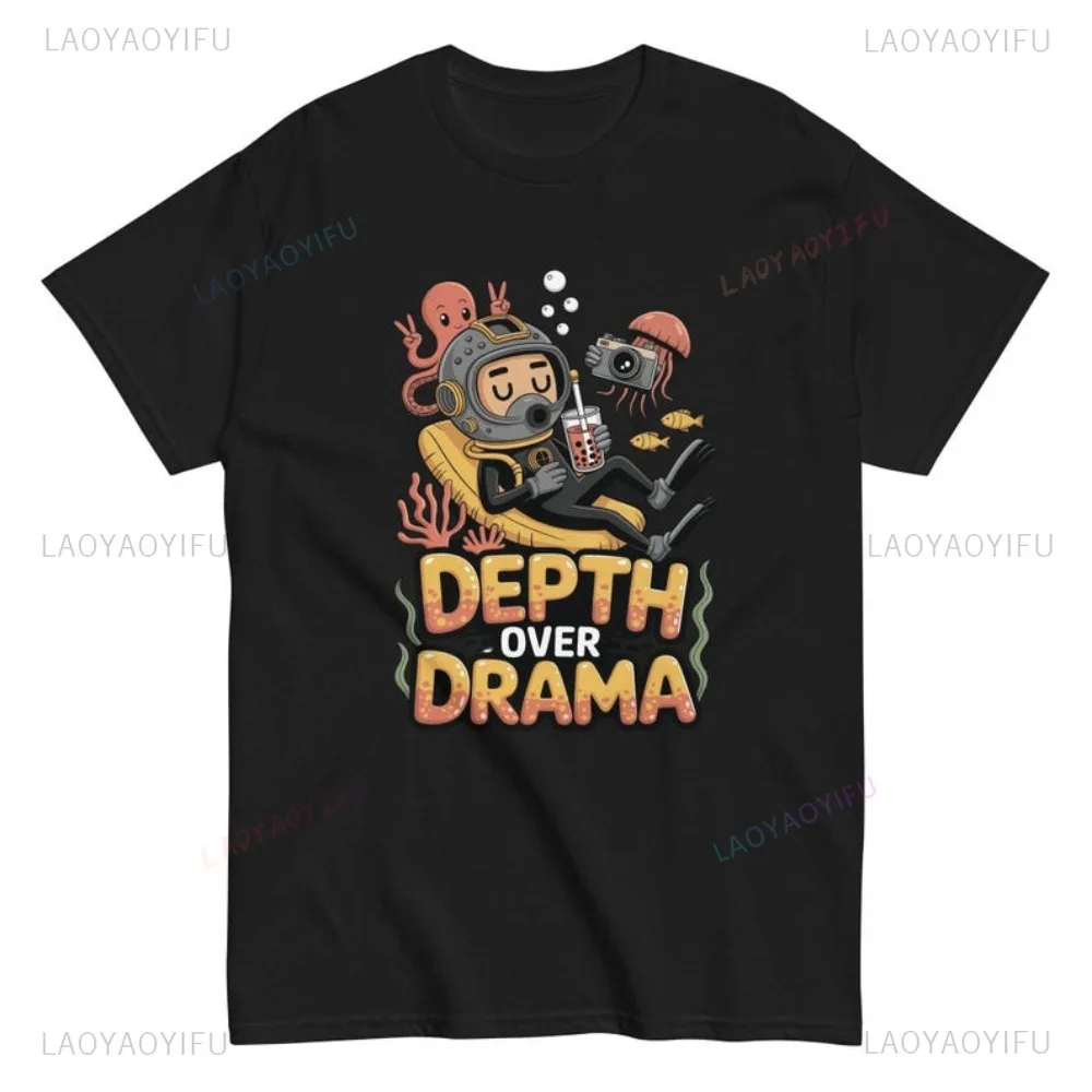 Funny Scuba Diver Depth Over Drama - Ocean Lover Gift T-Shirt Cotton Short Sleeve Casual Fashion Man Tshirt Harajuku Women Tees