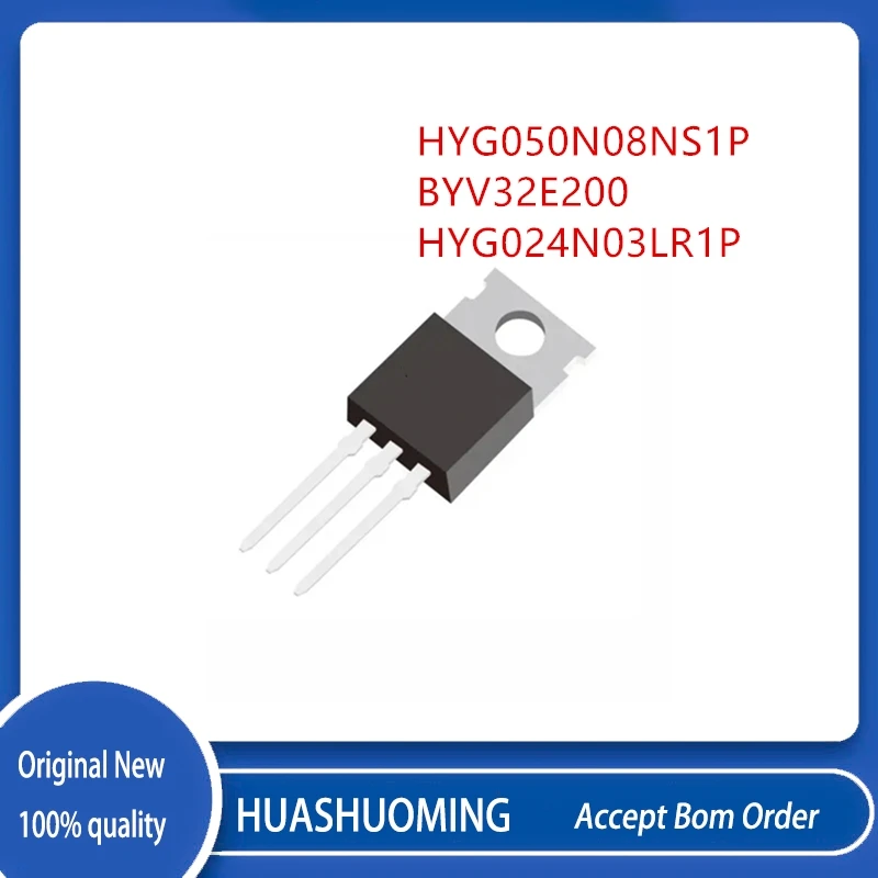 10Pcs/Lot  HYG050N08NS1P G050N08 BYV32E-200 BYV32E200 BYV32E HYG024N03 G024N03 HYG024N03LR1P TO-220