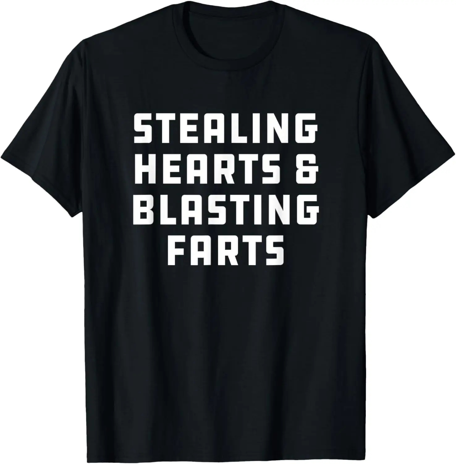 Stealing Hearts And Blasting Farts Joke Humor Sarcastic T-Shirt