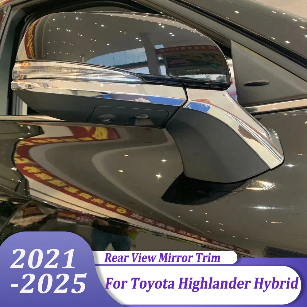 

Car Accessories Chrome Side Door Mirror Trim Rearview Mirrors Strip For Toyota Highlander Hybrid 2021 2022 2023 2024 2025