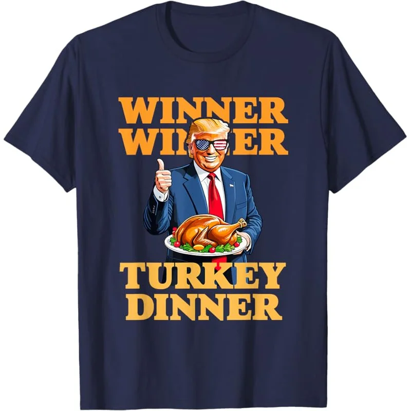 Humor Funny Trump Winner Winner Turkey Dinner Thanksgiving T-Shirt