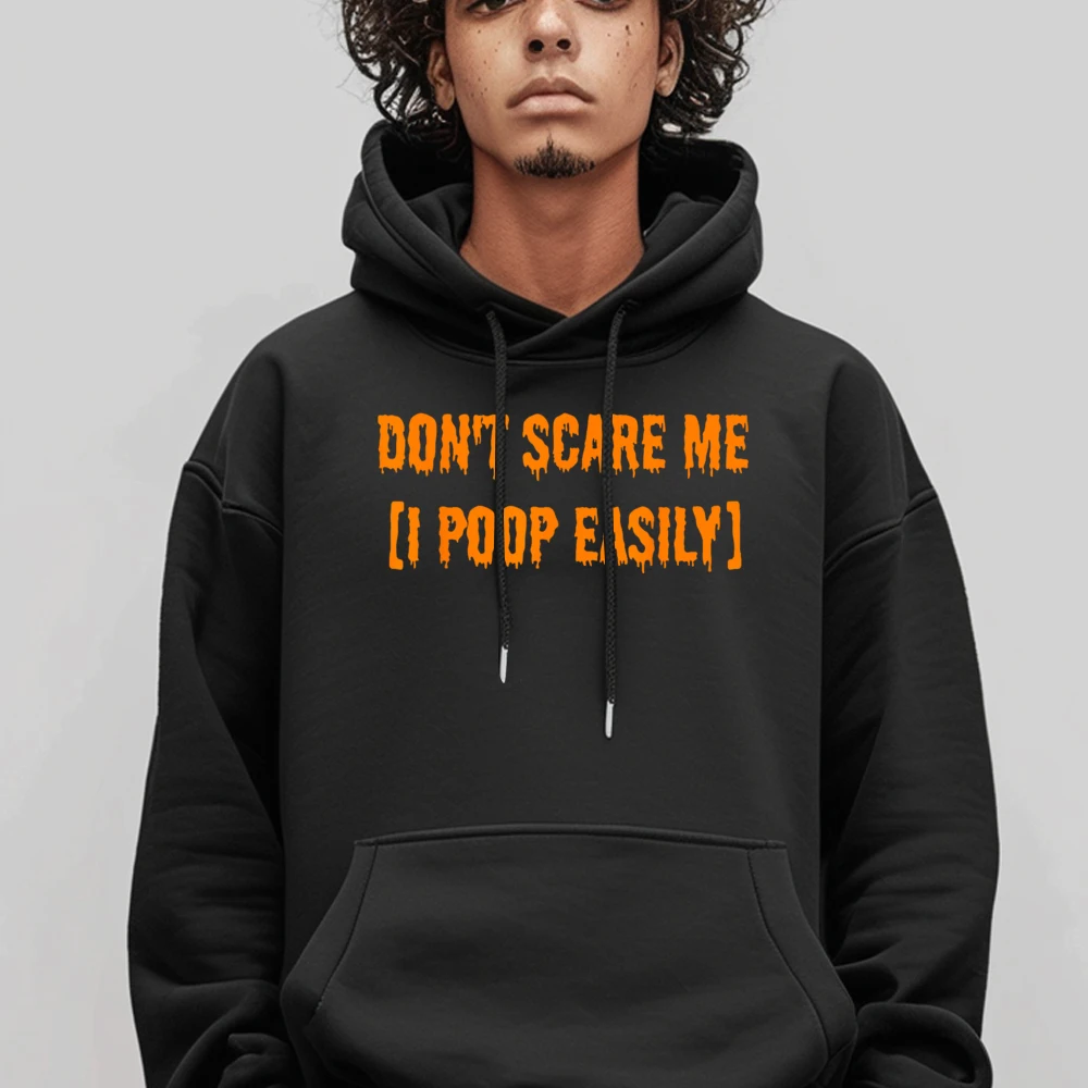 

Gift Dont Scare Me I Poop Slogan long Sleeve Autumn Sweatshirt Funny O Neck Sweatshirt Mens Hoodies