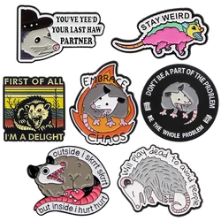 Cartoon Opossum Enamel Pin Funny Quotes Brooches for Women Lapel Pins Badges on Backpack Clothes Accessories Animal Jewelry Gift