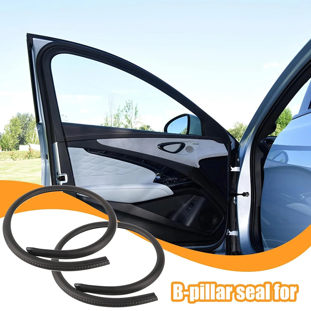 

Automotive B-pillar Weatherstripping Wind Noise Reduction Improves Cabins Comfort Soft Cushion Smooth-Serene Drive
