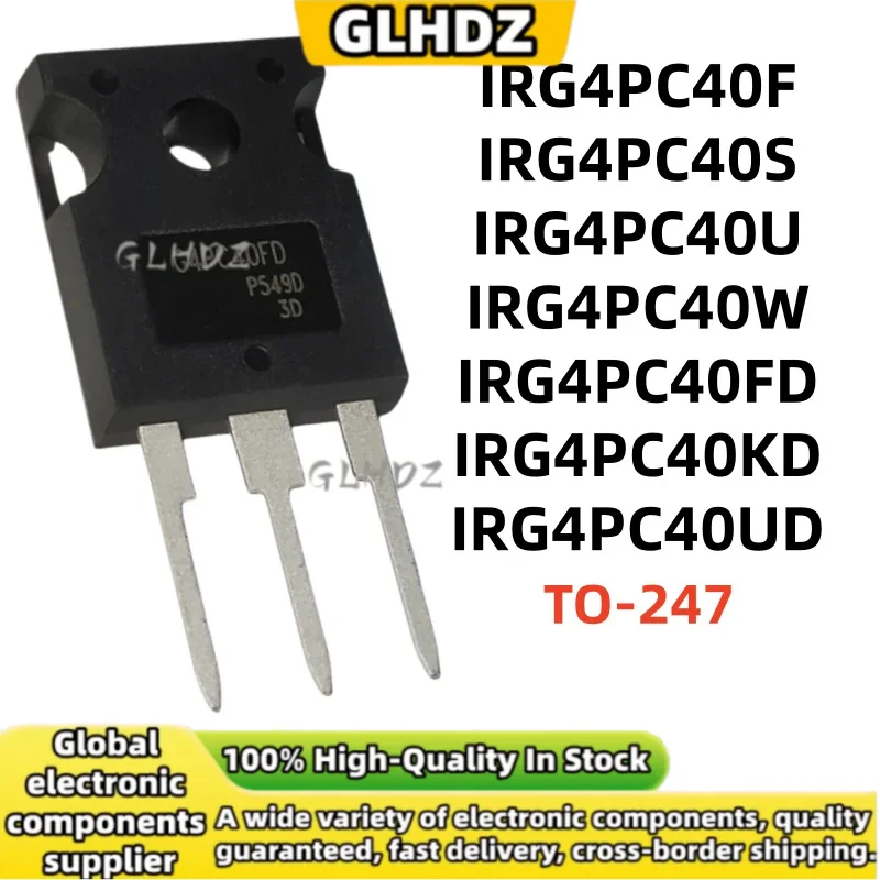 TO-247 5pcs IRG4PC40F IRG4PC40S IRG4PC40U IRG4PC40W IRG4PC40FD IRG4PC40KD IRG4PC40UD in stock NEW