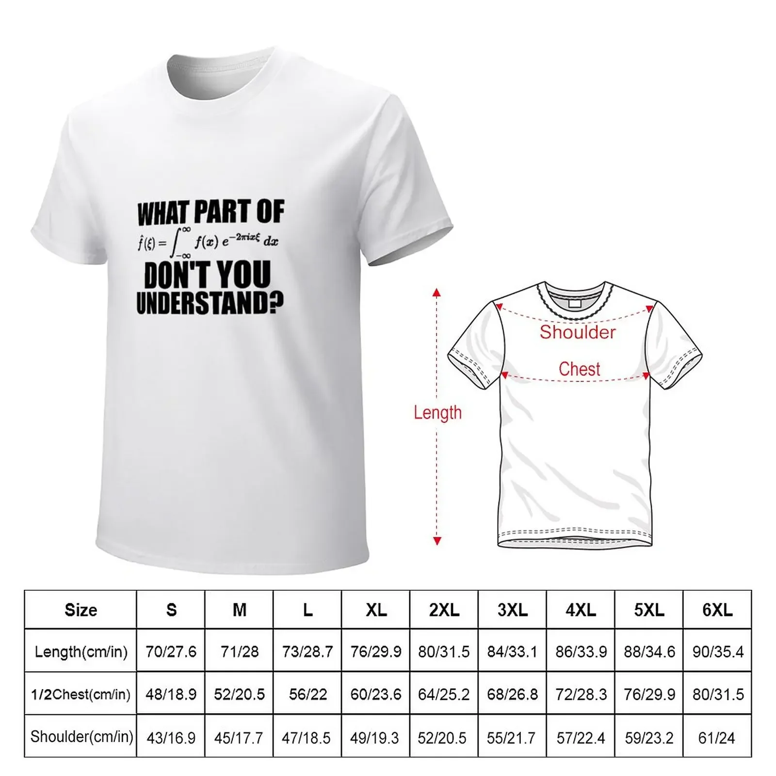 What part of the Fourier transform don't you understand? T-Shirt Aesthetic clothing shirts graphic tees t shirts for men graphic