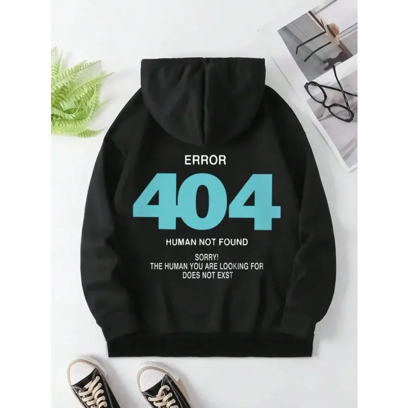 Error 404 Human Not Found Sorry! Men\'s Print Hooded Fashion S-4XL Hoodies  High Quality Sweatshirts Autumn Casual Sportswear