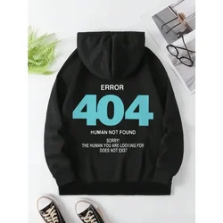 Error 404 Human Not Found Sorry! Men's Print Hooded Fashion S-4XL Hoodies  High Quality Sweatshirts Autumn Casual Sportswear