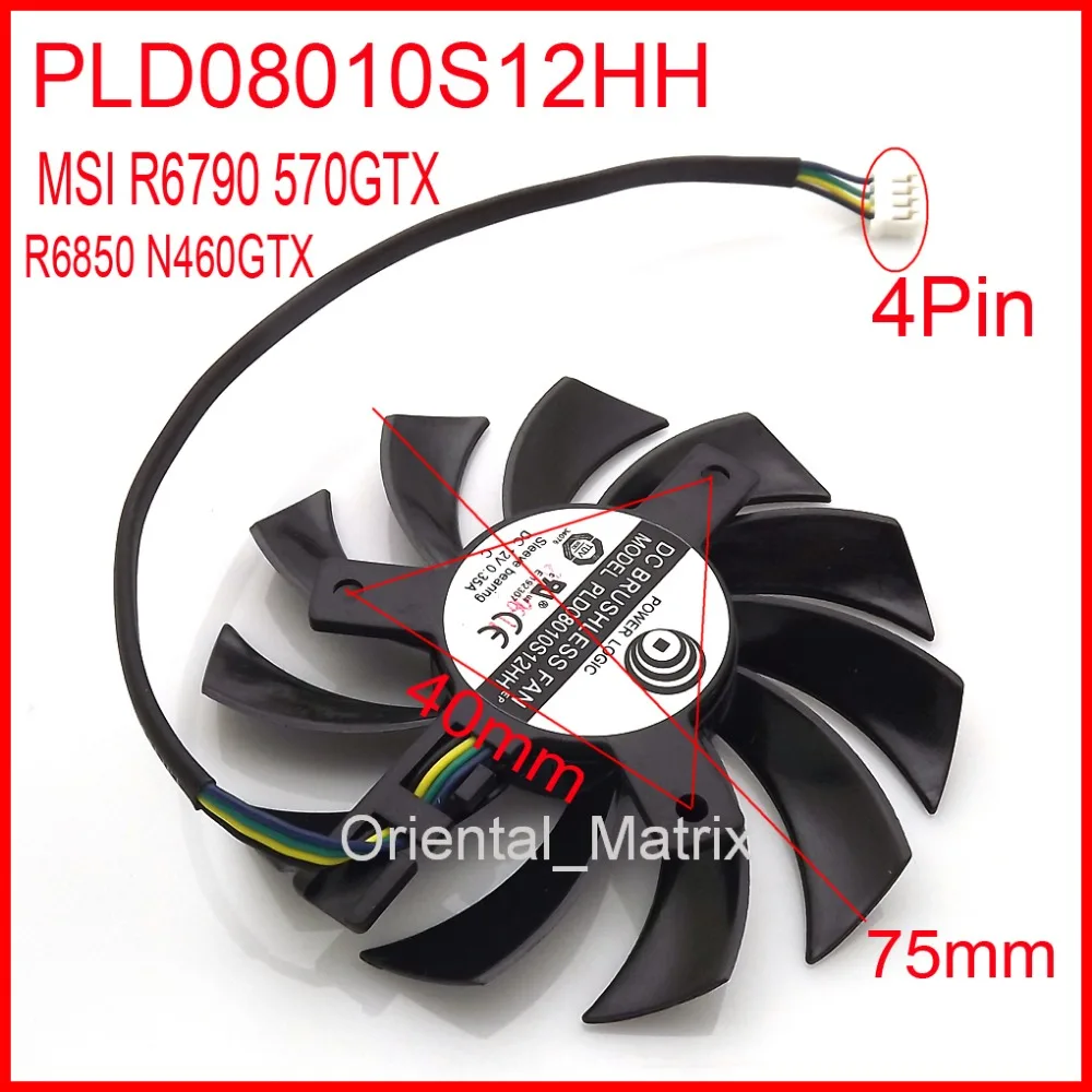 PLD08010S12HH 12V 0.35A 75mm 4Wire 4Pin GPU Fan For MSI R6850 R6790 570GTX N460GTX Graphics Card Cooling Fan
