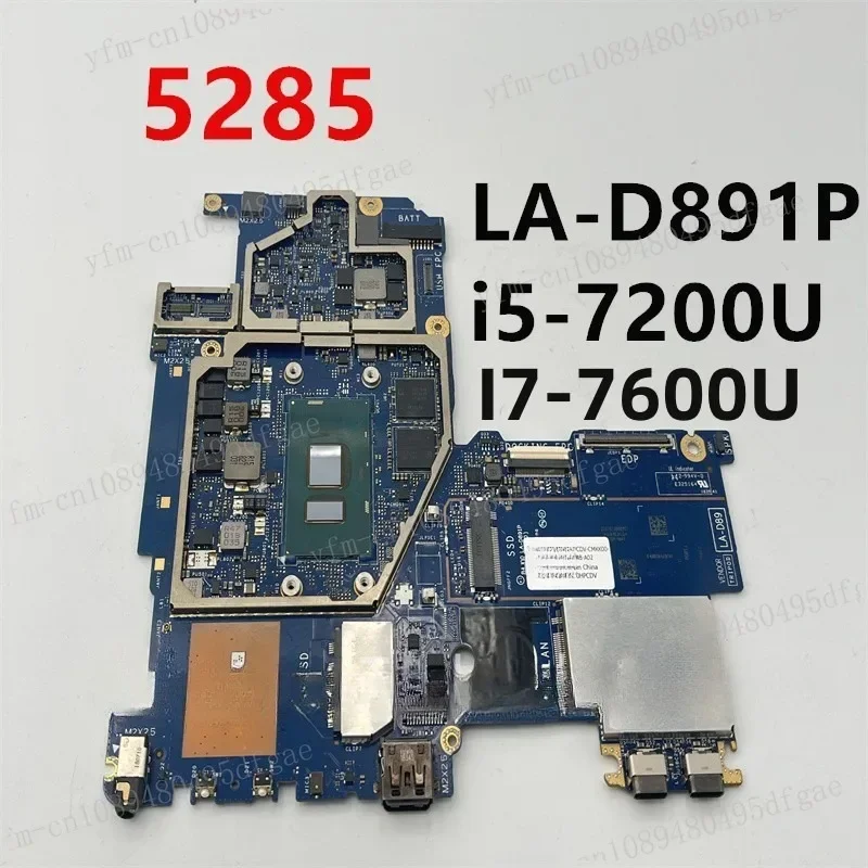 Original Latitude 5285 Notebook Motherboard LA-D891P HPCDV 0HPCDV 0P8F3H P8F3H i5-7200U I7-7600U 100% TESED OK