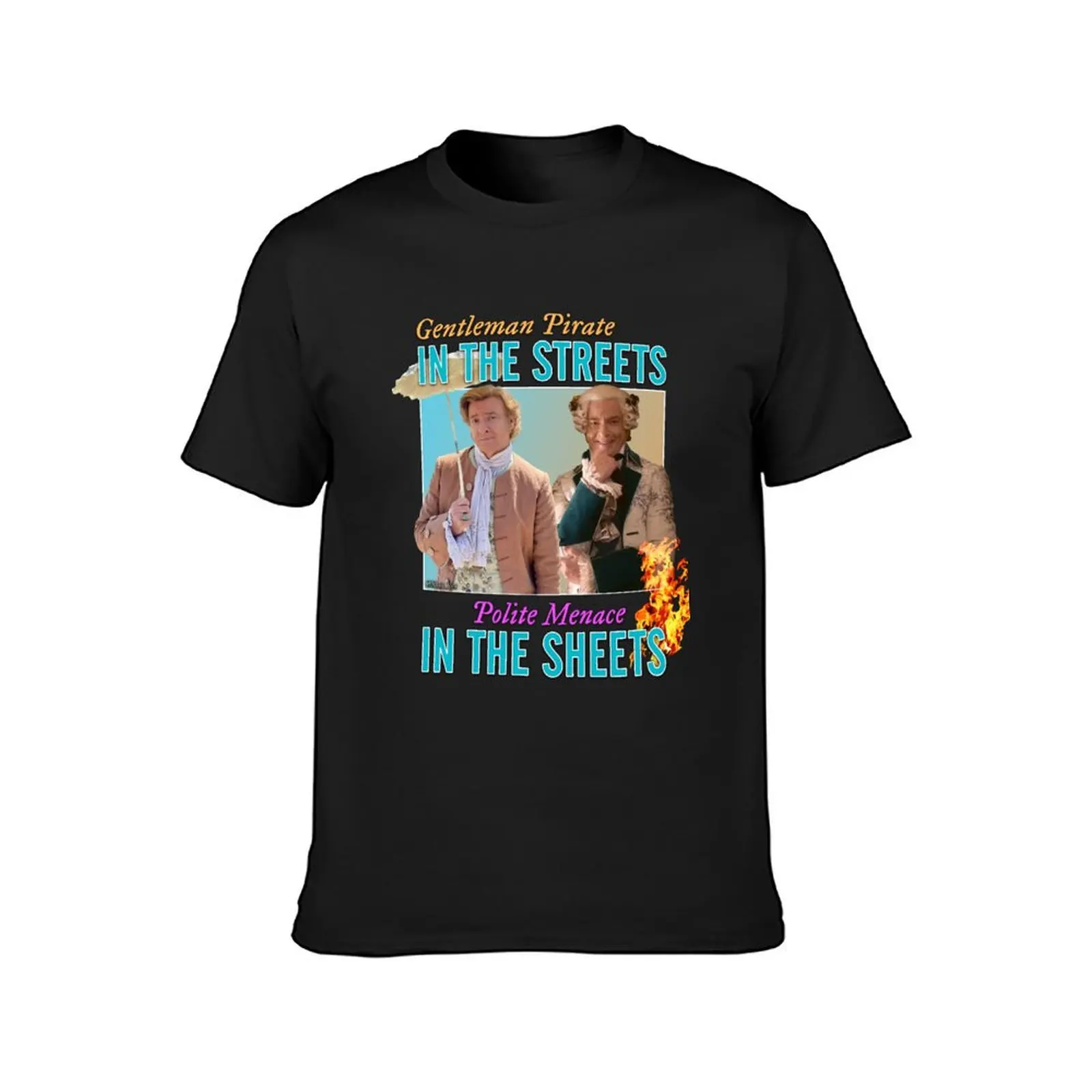 Stede Bonnet - Gentleman Pirate in the Streets, Polite Menace in the Sheets T-Shirt Aesthetic clothing vintage mens t shirt