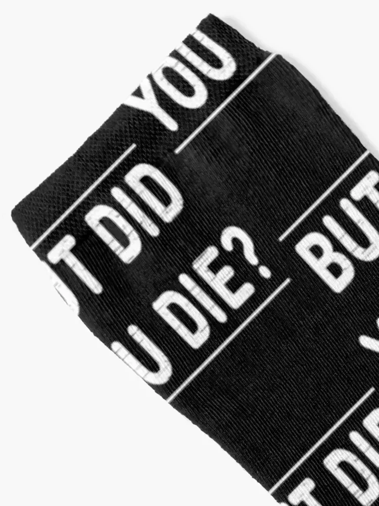 But Did You Die Socks Non-slip Stockings Run gym Socks Women Men's