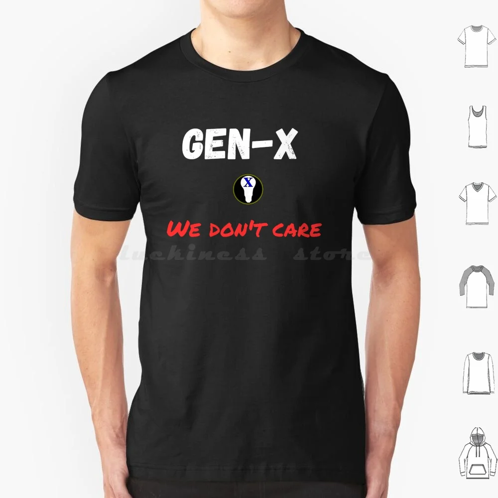 تي شيرت We Don't Care مقاس 6xl قطن رائع تي شيرت Generation X Gen X Genex #1