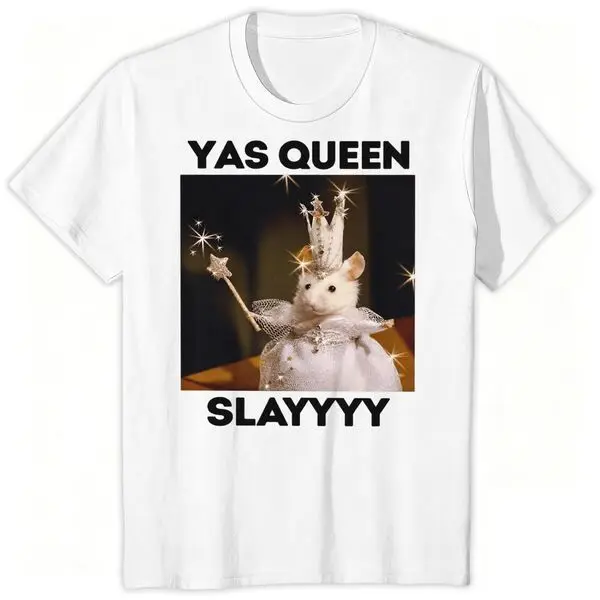 Yas Queen Slayyyy Cute Princess Mouse Meme Graphic T-Shirt, Funny Royal Mouse Tee for Men Women