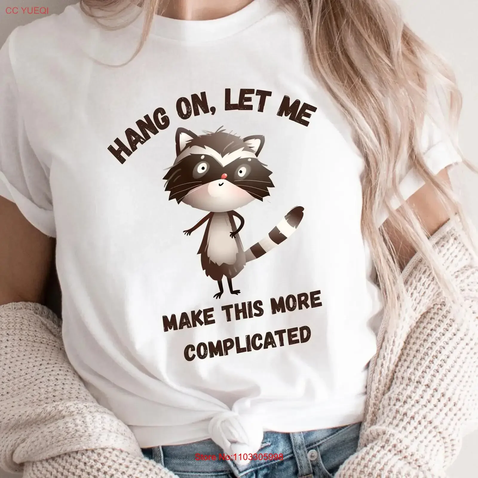 T-shirt drôle de raton laveur pour femme, type analyseur hyper-réfléchissant, personnalité type A, sarcaste, meme, personne difficile, pour sa femme ou sa petite amie