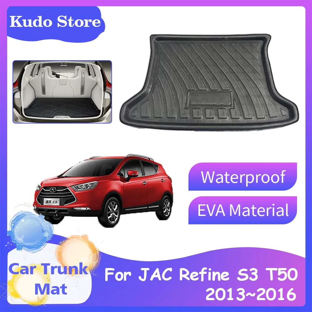 

Car Trunk Mats for JAC Refine S3 Heyue S30 DR4 T50 2013~2016 Rear Cargo Liner Covers Luggage Carpet Storage Tray Pad Accessories