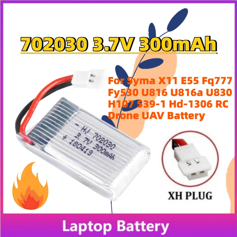 

New 702030 3.7V 300mah Lipo Drone Battery for Syma X11 E55 Fq777 Fy530 U816 U816a U830 H107 S39-1 Hd-1306 RC Drone UAV Battery