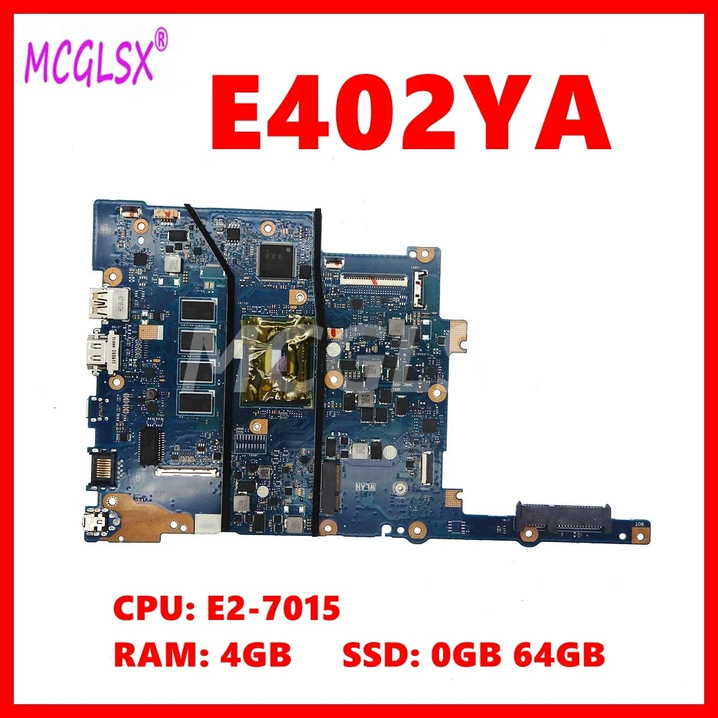 E402YA  Notebook Mainboard For Asus VivoBook E14 E402 E402Y E402YA Laotop Motherboard with E2-7015 CPU 4GB-RAM 0GB/64GB SSD