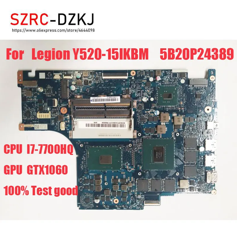 

For Lenovo Legion Y520-15IKBM I7-7700HQ CPU GTX1060 GPU Notebook Mainboard 100% Test Good NM-B391 5B20P24389