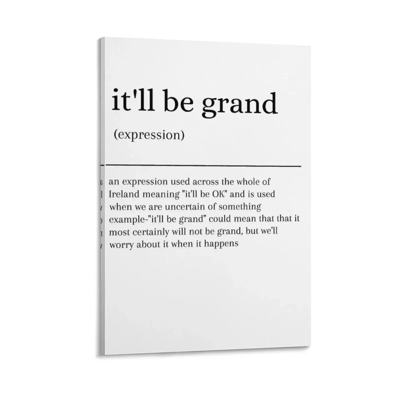 

It'll Be Grand /Irish Definition Print /Ireland /Funny Irish Expression Print /Irish Gift/ Wall Art / Handmade H Canvas Painting