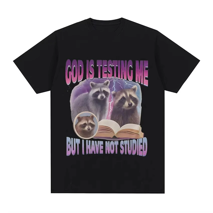 God Is Testing Me But I Have Not Studied T-Shirt Raccoon Funny Meme Book Graphic T-Shirt Men Women Y2K Vintage Oversized T Shirt