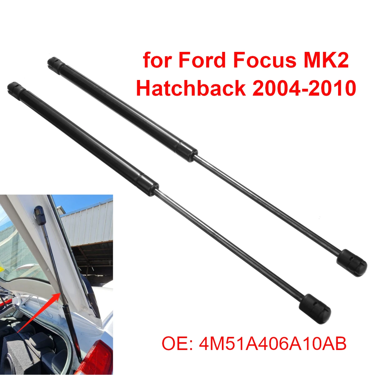 

2Pcs Rear Tailgate Boot Gas Struts Gas Spring 4M51A406A10AB for Ford Focus MK2 Hatchback 2004 2005 2006 2007 2008 2009 2010