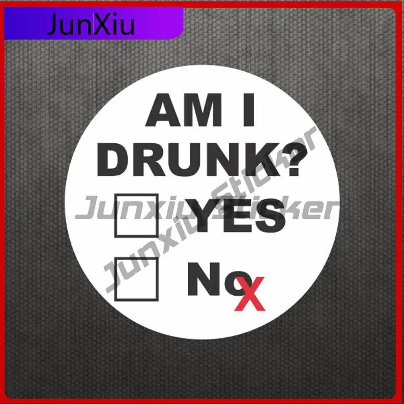 

Am I Drunk Funny Sticker Vinyl Decal Label Alcohol Beer Whisky Wine Stickers Waterproof Scratch-proof Exterior Macbook Air Pro