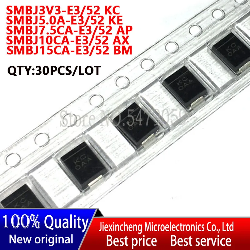 30PCS SMBJ3V3-E3/52 KC SMBJ5.0A-E3/52 KE SMBJ7.5CA-E3/52 AP SMBJ10CA-E3/52 AX SMBJ15CA-E3/52 BM SMB(DO-214AA) Nowy oryginalny