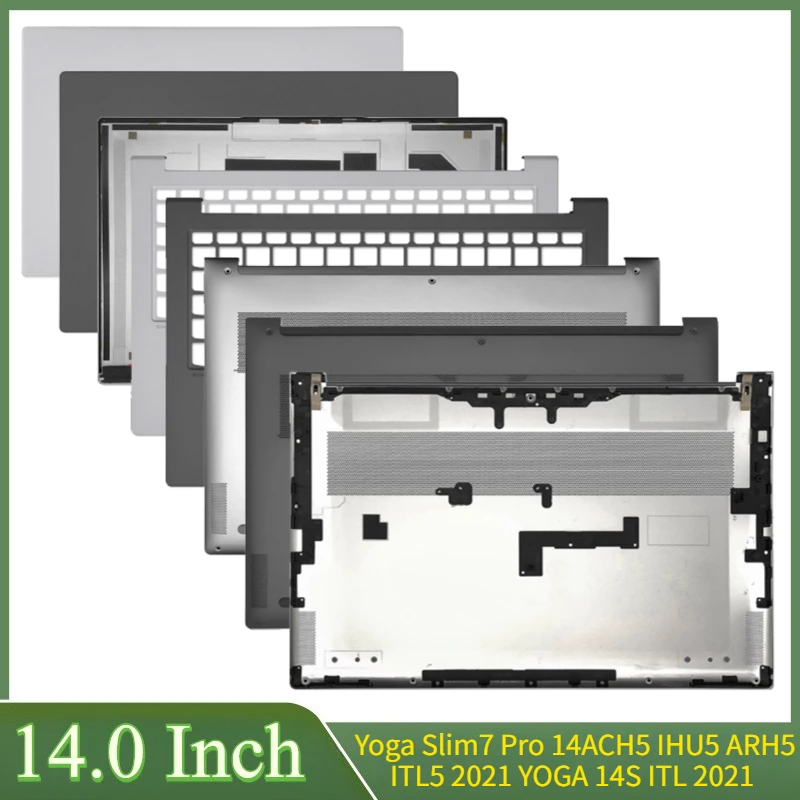

14 "Для YOGA 14S ITL 2021 Yoga Slim7 Pro 14ACH5 IHU5 ARH5 ITL5 2021 Ноутбук ЖК-задняя крышка Передняя панель Подставка для рук Нижний корпус