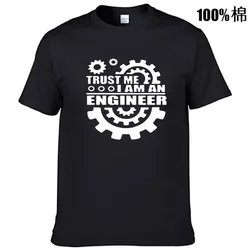 100% cotton TRUST ME I AM AN engineer printed men T shirt casual men's T-shirt o-neck knitted tops tee shirts