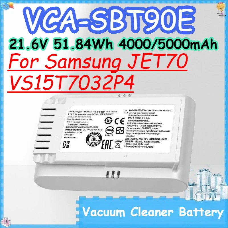 

21.6V 51.84Wh 4000/5000mAh VCA-SBT90E Vacuum Cleaner Battery for Samsung JET70 VS15T7032P4 VCA-SBT90E Vacuum Cleanerbattery