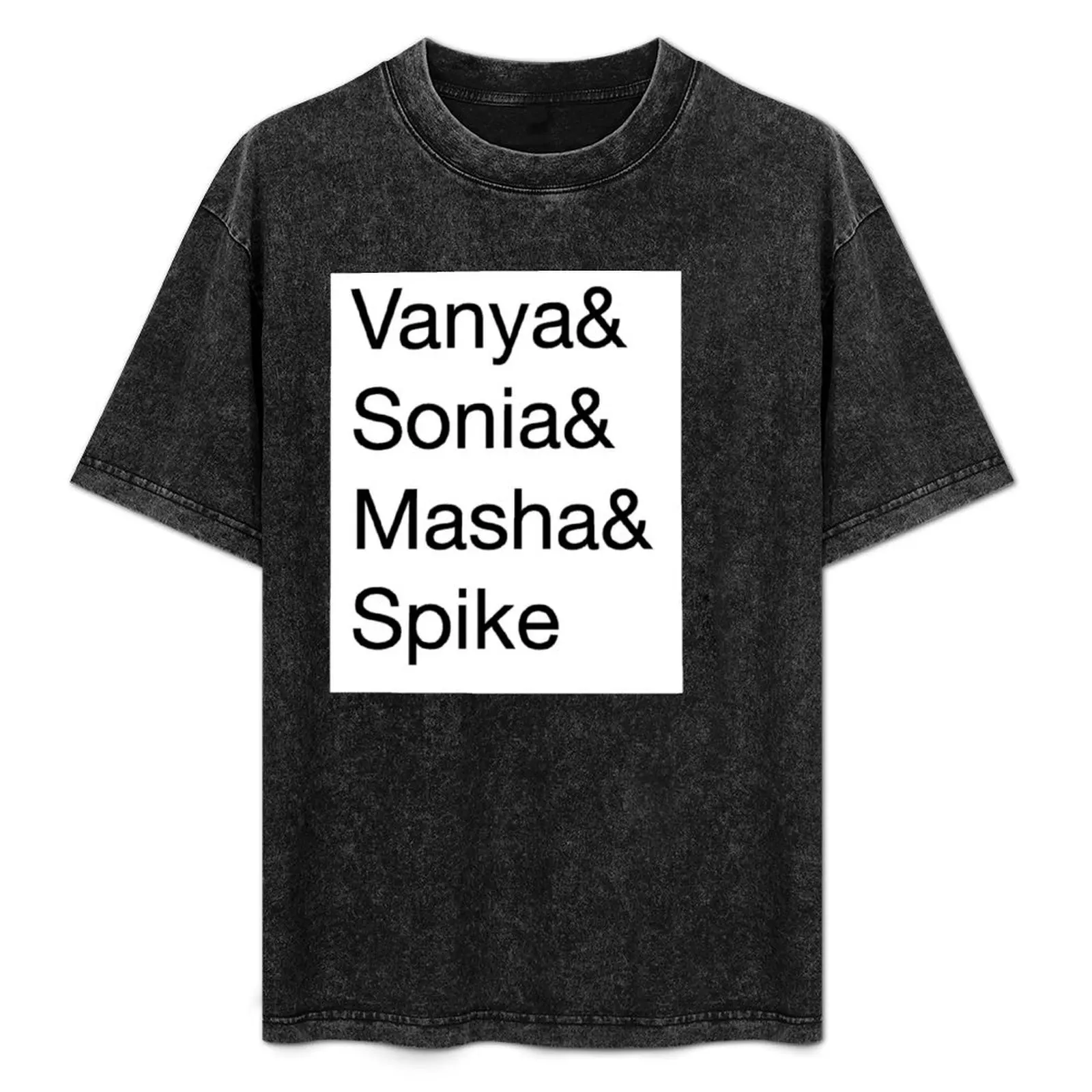 

Vanya and Sonia and Masha and Spike T-Shirt cotton graphic tees boys whites new edition sweat plain white t shirts men