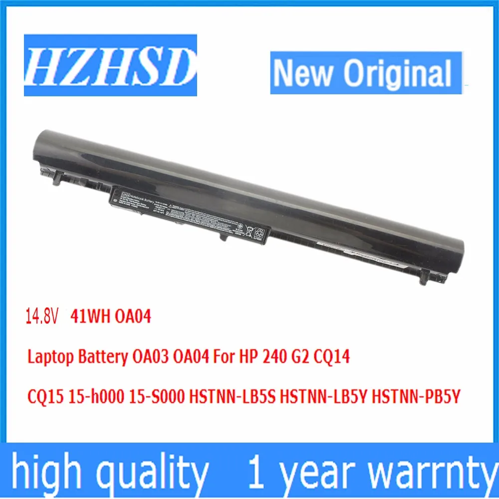 14.8V 41WH New Original OA04 Laptop Battery OA03 OA04 For HP 240 G2 CQ14 CQ15 15-h000 15-S000 HSTNN-LB5S HSTNN-LB5Y HSTNN-PB5Y