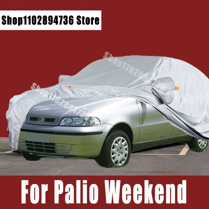 

For FIAT Palio Weekend Full Car Covers Outdoor Sun uv protection Dust Rain Snow Protective Auto Protective cover