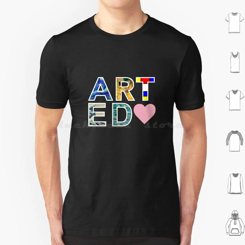 Art Ed White Border T Shirt Big Size 100% Cotton Artist Artists Art Ed Ed Art Teacher Art Teacher Naea Van Gogh Klimt