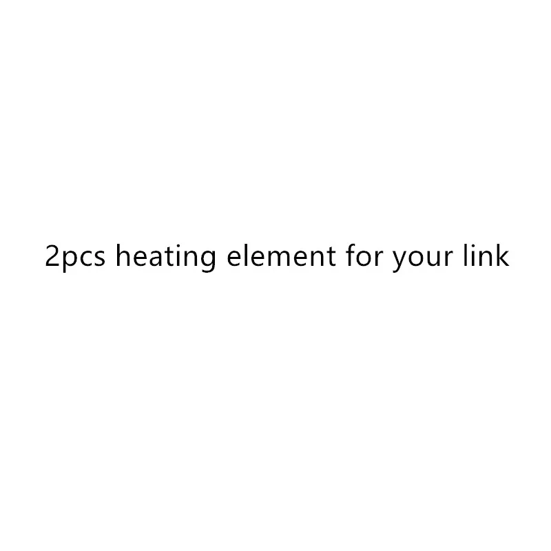 2pcs heating element for your link