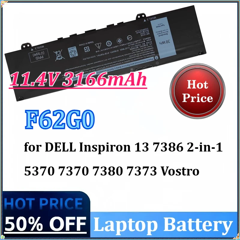 

New 11.4V 3166mAh F62G0 Laptop Battery for DELL Inspiron 13 7386 2-in-1 5370 7370 7380 7373 Vostro 5370 RPJC3 P91G P83G P87G