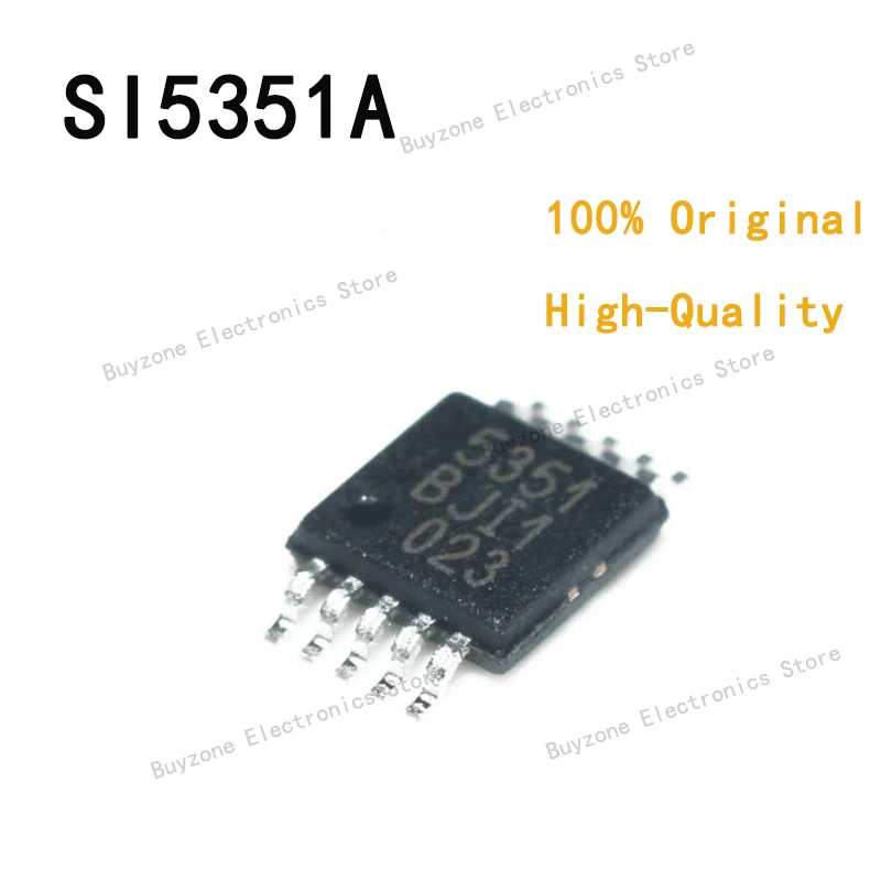 10PCS/LOT 100% New Original SI5351A Clock Generator 25MHz to 27MHz-IN 200MHz-OUT 10-Pin MSOP Coil Tape